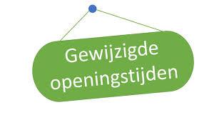 gewijzigde openingstijden