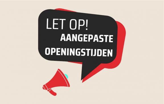 Let op: andere openingstijden